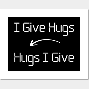 I give Hugs T-Shirt mug apparel hoodie tote gift sticker pillow art pin Posters and Art